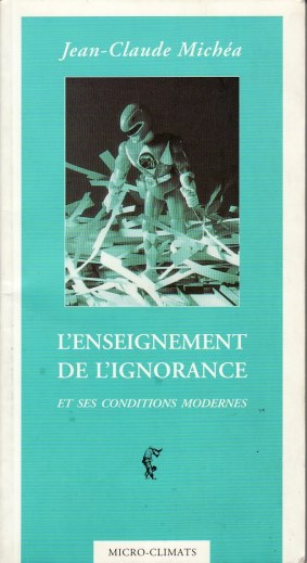 Michéa L'enseignement de l'ignorance